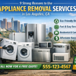 9 Strong Reasons to Use Appliance Removal Services in Los Angeles