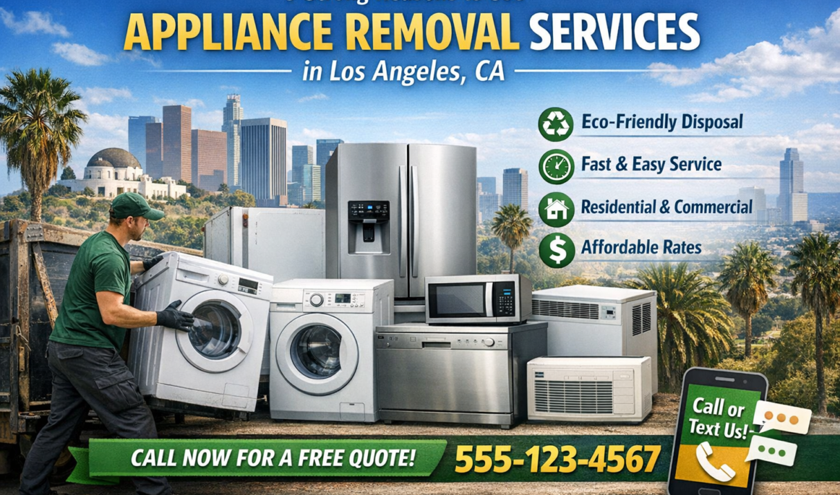 9 Strong Reasons to Use Appliance Removal Services in Los Angeles
