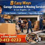 8 Easy Ways Garage Cleanout and Moving Services in Los Angeles, CA Save Time and Money 8 Easy Ways Garage Cleanout and Moving Services in Los Angeles